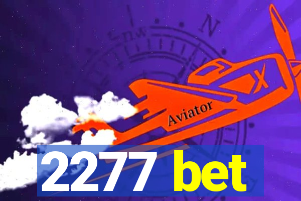2277 bet